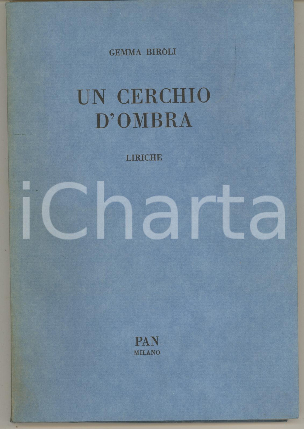 Libro, pubblicazione d epoca 1977 Gemma BIROLI Un cerchio d ombra  Liriche PAN Milano 1