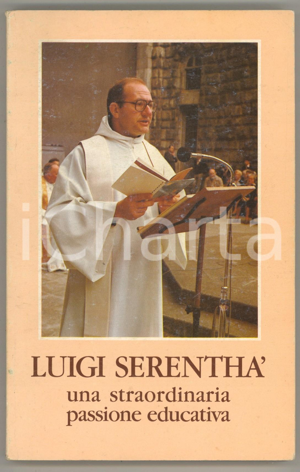 Libro, pubblicazione d epoca 1987 MILANO Seminario  Luigi Serenthà: una straordinaria passione educativa 1