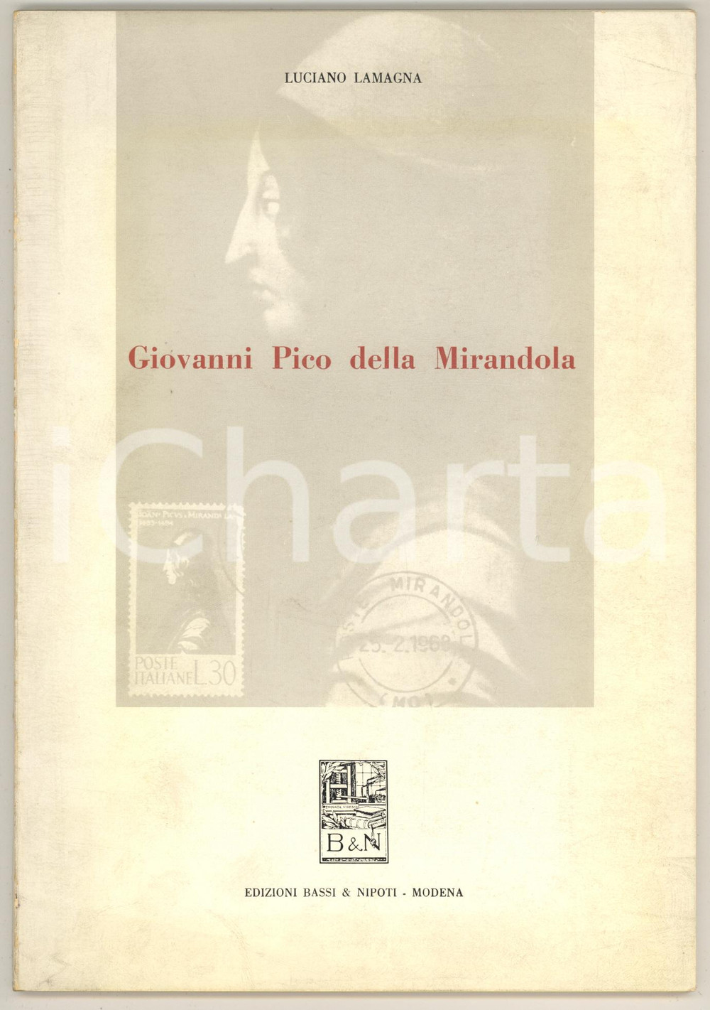 Libro, pubblicazione d epoca 1964 Luciano LAMAGNA Giovanni Pico della Mirandola BASSI & NIPOTI MODENA 48 pp. 1