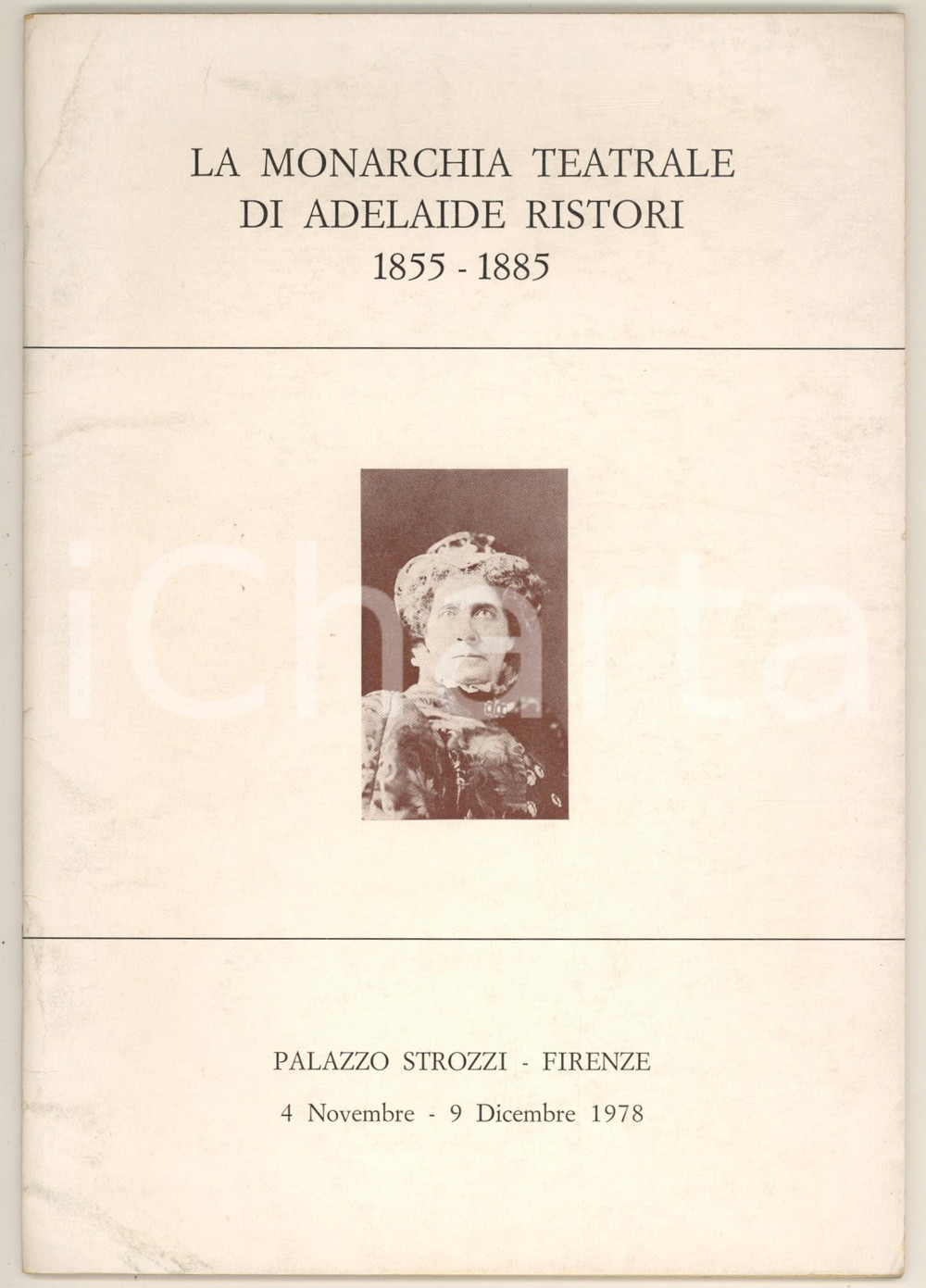 Libro, pubblicazione d epoca 1978 FIRENZE La monarchia teatrale di Adelaide Ristori Catalogo mostra 1