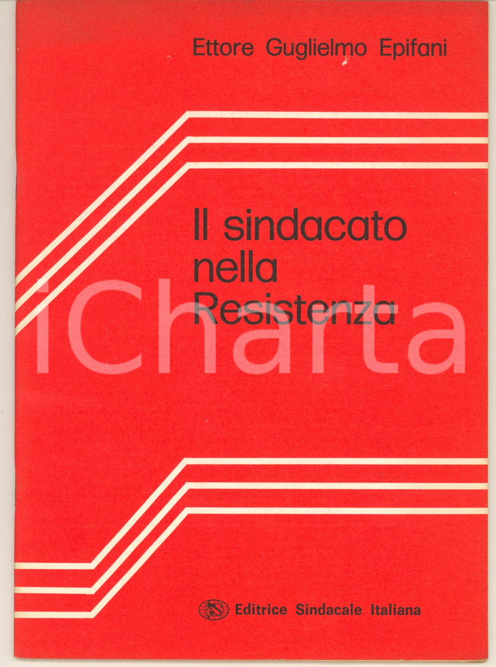 Libro, pubblicazione d epoca 1975 PROPOSTE CGIL Guglielmo EPIFANI Il sindacato nella Resistenza 40 pp. 1