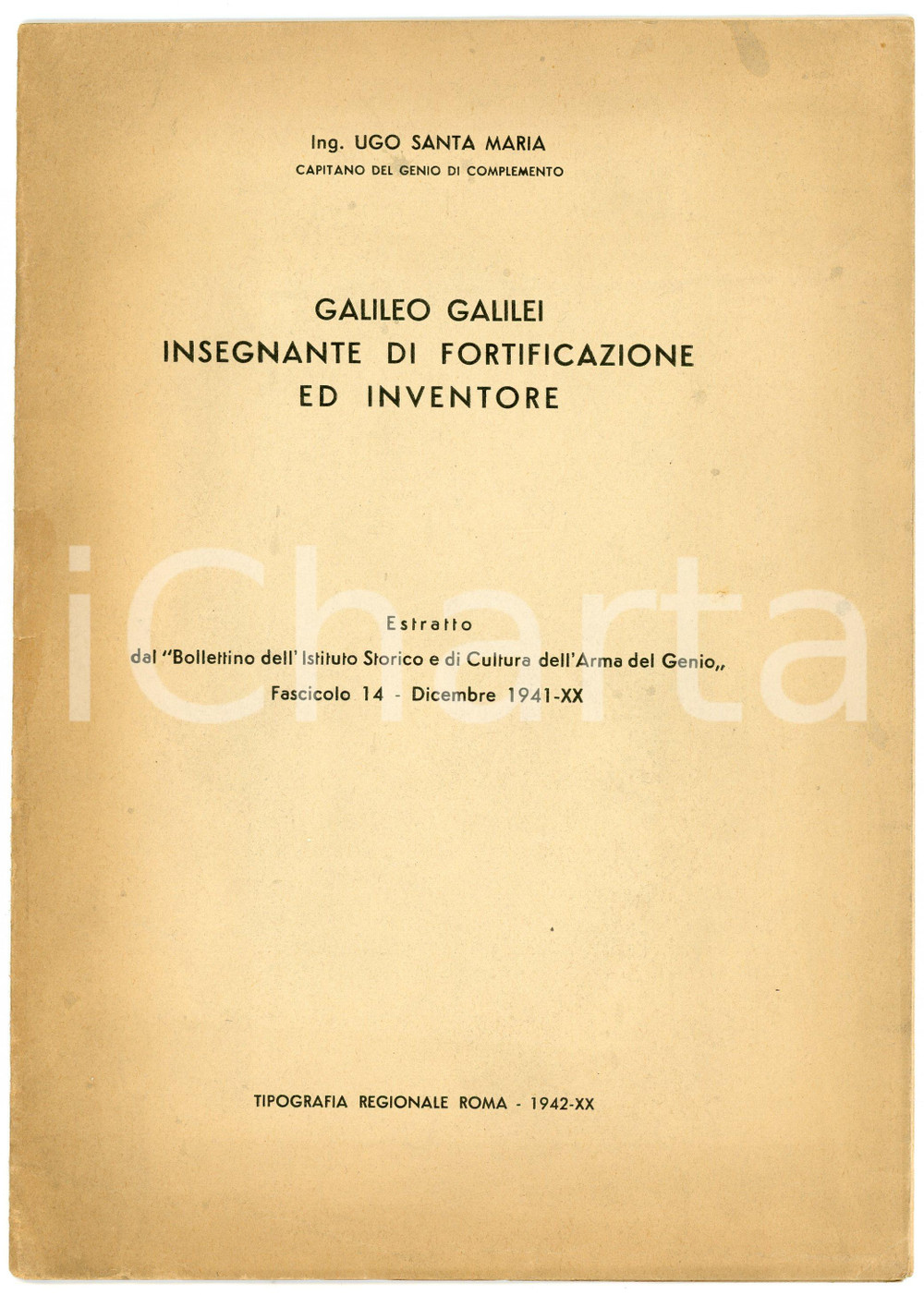 Libro, pubblicazione d epoca 1942 Ugo SANTA MARIA Galileo Galilei insegnate di fortificazione e inventore 1
