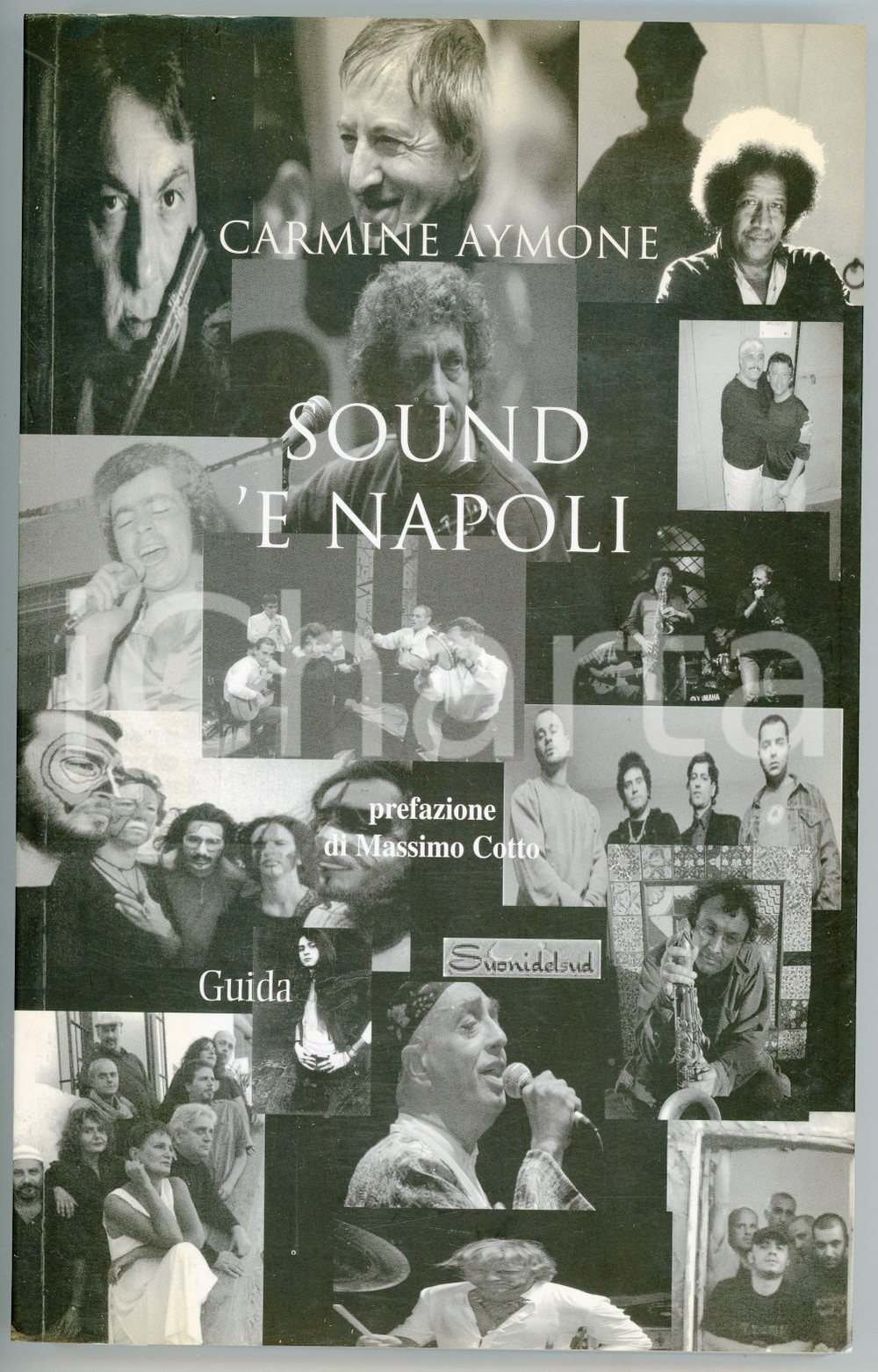 Libro, pubblicazione d epoca 2008 Carmine AYMONE Sound  e Napoli  Edizioni Guida  SENZA CD 1