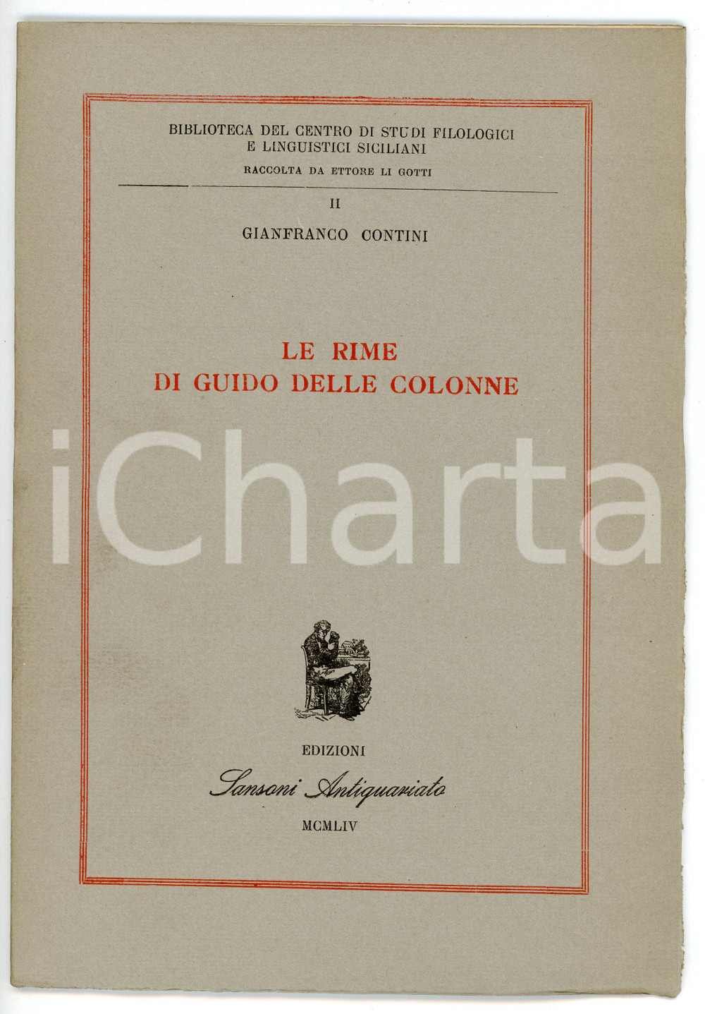 Libro, pubblicazione d epoca 1954 Gianfranco CONTINI Le rime di Guido delle Colonne SANSONI ANTIQUARIATO 1