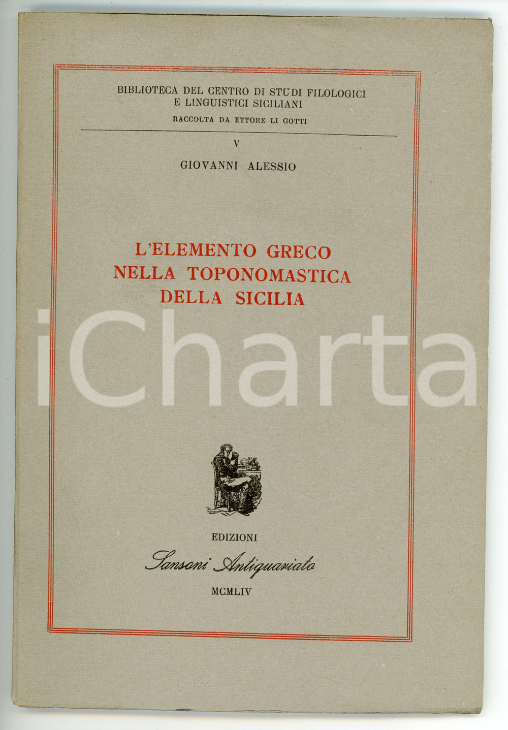 Libro, pubblicazione d epoca 1954 Giovanni ALESSIO Elemento greco nella toponomastica della Sicilia  SANSONI 1