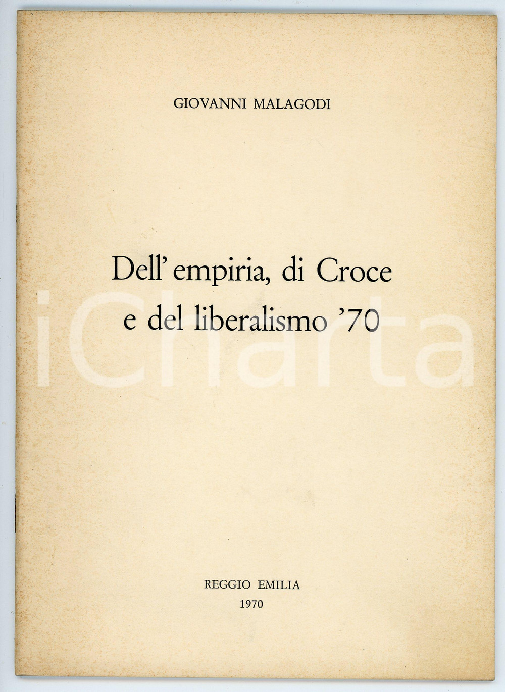 Libro, pubblicazione d epoca 1970 Giovanni MALAGODI Dell empiria, di Croce e del liberalismo 70 Pubblicazione 1