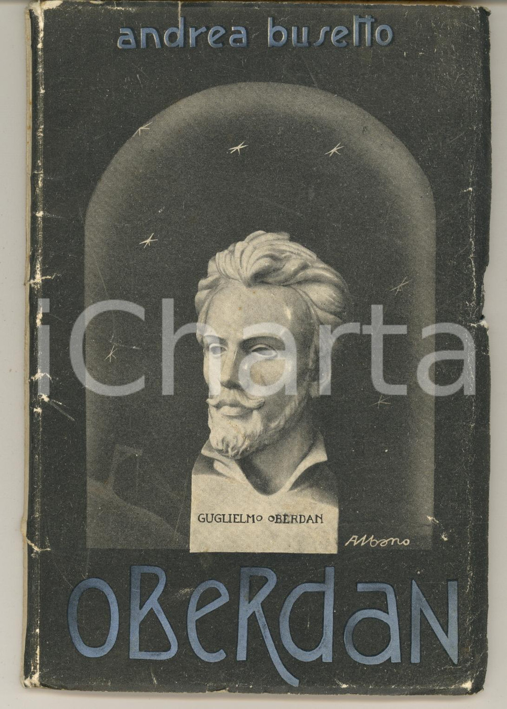Libro, pubblicazione d epoca 1933 Andrea BUSETTO  Oberdan Ed. Gruppo Rionale Fascista Oberdan 1