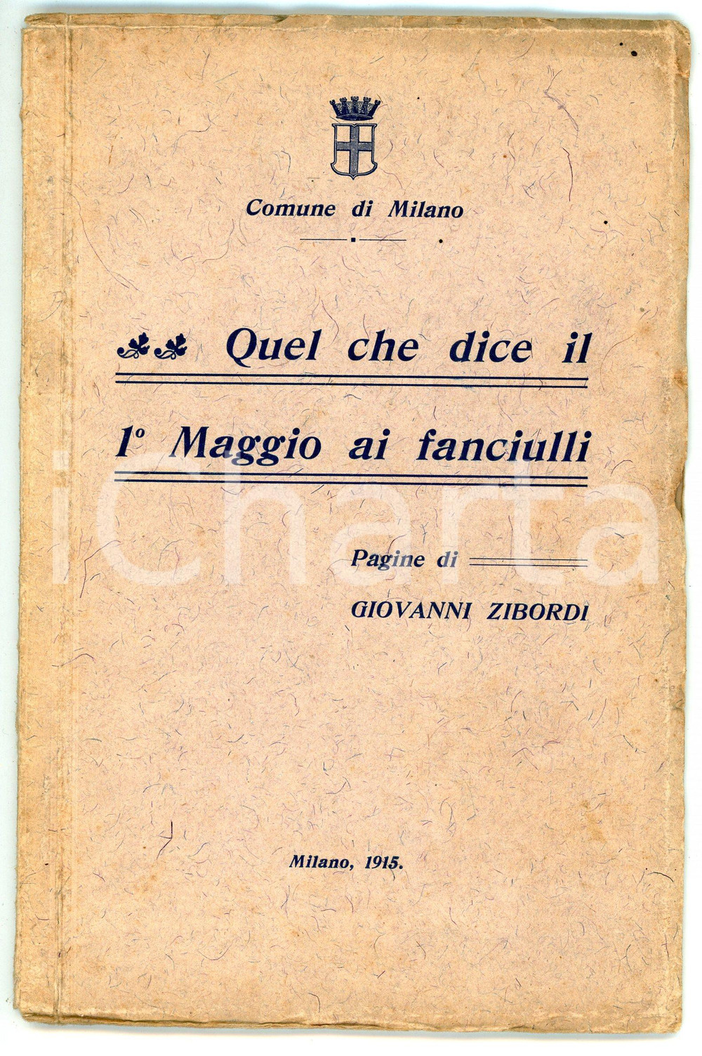 Libro, pubblicazione d epoca 1915 Giovanni ZIBORDI Quel che dice il 1° Maggio ai fanciulli  Pubblicazione 1