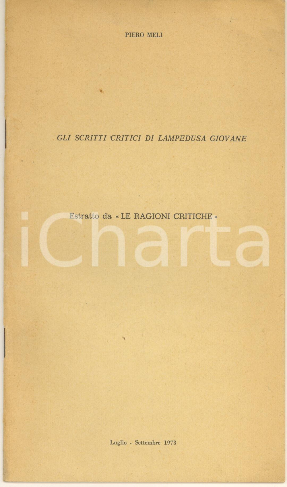 Libro, pubblicazione d epoca 1973 Piero MELI Gli scritti critici di Lampedusa giovane Invio AUTOGRAFO 1