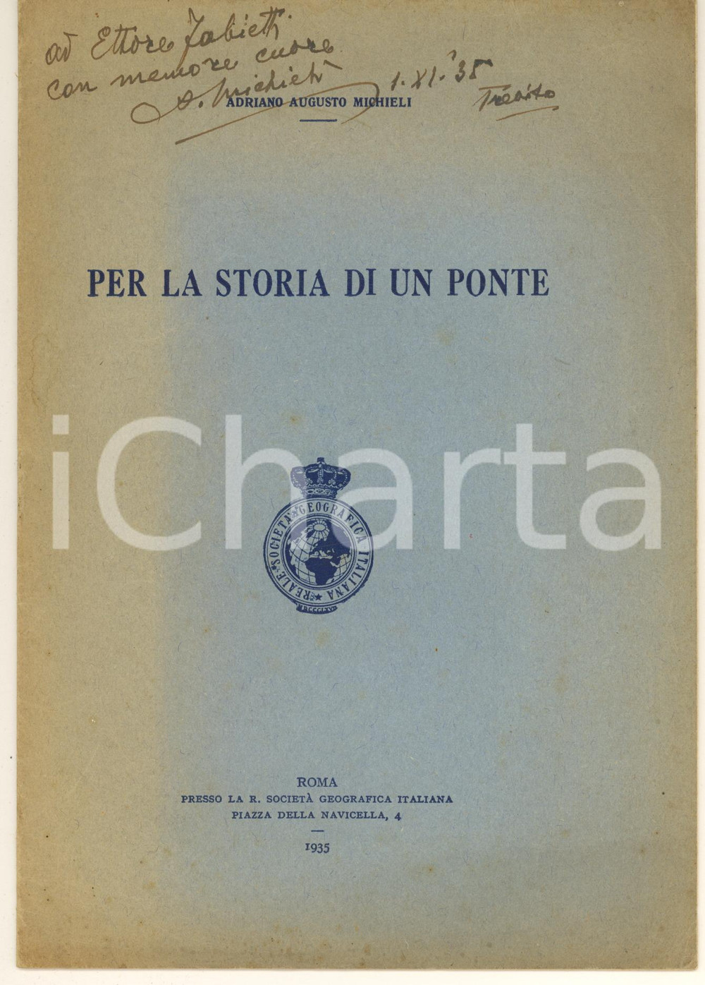 Libro, pubblicazione d epoca 1935 Adriano Augusti MICHIELI  Per la storia di un ponte Invio AUTOGRAFO 1