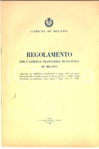 1937 COMUNE DI MILANO Regolamento per l'azienda tranviaria municipale 24 pp. Pubblicazione d'epoca, con copertina in carta, contenente il testo del regolamento approvato nel 1931. PAGINE: 24 CONDIZIONI: FAIR (buone condizioni interne, ma traccia di ruggine e lievi segni d'uso in copertina)    originale e autentica 1