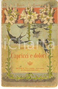 Libro, pubblicazione d epoca 1920 ca Adele BRANCA Capricci e dolori  Ed. VALLARDI Il Buon Esempio 1