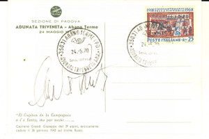 1970 ABANO TERME Carlo PONTI - Cartolina adunata ALPINI con AUTOGRAFO Cartolina postale emessa in occasione dell'Adunata Triveneta degli Alpini del 24 maggio 1970.Firma autografa del produttore Carlo Ponti.CONDIZIONI: G     originale e autentica 1
