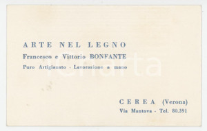 1950 ca CEREA (VR) Francesco e Vittorio BONFANTE Arte nel legno - Biglietto
