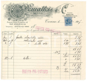 1915 TORINO Piazza Emanuele Filiberto 12 - DEMATTEIS & C. Seterie - Fattura Fattura commerciale d'epoca manoscritta, su carta intestata.Presente marca da bollo.PAGINE: 1 FAIR/discreto piegature d'epoca Formato: 21x20 cm originale e autentica 1