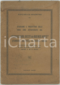 1926 ARGENTINA Situazione zone attraversate dal Ferrocarril Oeste BUENOS AIRES Pubblicazione originale d'epoca, illustrata b/n, con due tavole fuori testo.PAGINE: 47 POOR/danneggiato fioriture evidenti e diffuse, gualciture al lato inferiore con piccoli strappi Formato: 14x20 cm originale e autentica 1