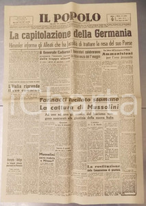 1945 IL POPOLO Capitolazione Germania - Farinacci fucilato e Mussolini catturato