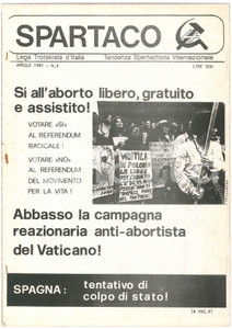 1981 SPARTACO SÃ¬ all'aborto libero - Referendum radicale *Ciclostilato nÂ° 4 Raro ciclostilato della Lega Trotskista d'Italia, del mese di gennaio 1982.Privo di copertina.PAGINE: 11 facciate   GOOD/buono  FORMATO: 21x30 cm originale e autentica 1