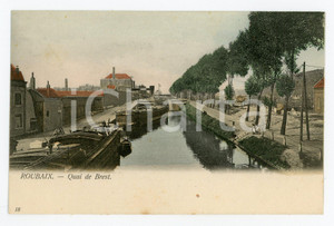 1900 ca ROUBAIX (FRANCE) Quai de Brest - Carte Postale FP NV  Cartolina postale d'epoca, non viaggiata.CONDIZIONI: FAIRFORMATO: FP    originale e autentica 1