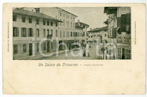 1902 TRICESIMO (UD) Piazza Maggiore - Cartolina ANIMATA FP VG  Cartolina postale d'epoca, viaggiata.CONDIZIONI: FAIR (piegature agli angoli)FORMATO: FP    originale e autentica 1