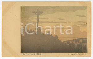 1900 ca LA MARCHE À L'ÉTOILE Apothèose - 15^ Tableau - Carte postale FP NV  Cartolina postale d'epoca, non viaggiata.CONDIZIONI: FAIR (aloni al recto)FORMATO: FP    originale e autentica 1