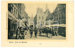 1910 ca YPRES (BELGIQUE) Jour de marché - Carte postale ANIMEE soldats calèche Cartolina postale d'epoca, non viaggiata.FORMATO: FPCONDIZIONI: GEDITORE: Florimond Bartier - Ypres    originale e autentica 1