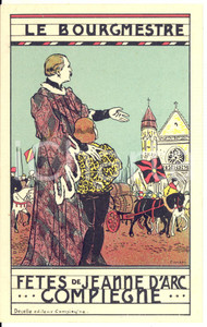1910 ca COMPIEGNE FÃªtes de Jeanne d'Arc - Le Bourgmestre *Postcard PINCHON  Cartolina postale d'epoca, opera dell'illustratore Joseph Pinchon, non viaggiata.CONDIZIONI: GFORMATO: FPEDITORE: Decelle - Compi&egrave;gne    originale e autentica 1
