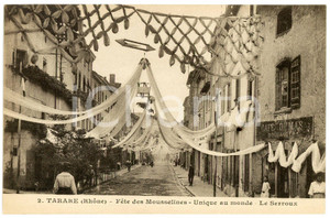 1910 ca TARARE (RHONE) Fête de Mousselines - Le Serroux - Carte postale FP NV  Cartolina postale d'epoca, non viaggiata.CONDIZIONI: FAIRFORMATO: FP    originale e autentica 1