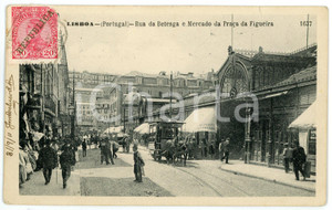 1911 LISBOA Rua da Betesga e Mercado da Praça de Figueira - Bilhete postal FP VG  Cartolina postale d'epoca,  viaggiata.CONDIZIONI: FAIR (smussature agli angoli)FORMATO: FP    originale e autentica 1