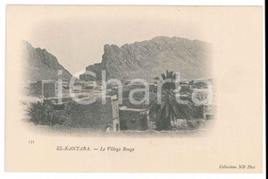 1900 ca EL KANTARA - ALGERIE Le Village Rouge - Carte postale FP NV  Cartolina postale d'epoca, non viaggiata.CONDIZIONI: GOODFORMATO: FP    originale e autentica 1