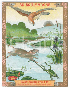 1910 ca PARIS AU BON MARCHE' - La grenouille et le rat - Billet publicitaire  Biglietto pubblicitario d'epoca, con testo della favola al verso. GOOD/buono  Formato: 11x14 cm originale e autentica 1