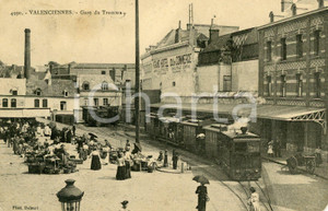 1900 ca VALENCIENNES (FRANCE) Gare du tramway - Carte postale FP VG  Cartolina postale d'epoca, viaggiataCONDIZIONI: POOR (angolo inferiore destro mancante, piegature agli angoli)FORMATO: FP    originale e autentica 1