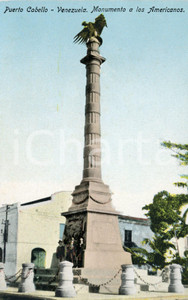 1910 ca PUERTO CABELLO (VENEZUELA) Monumento a los americanos - Tarjeta postal  Cartolina postale d'epoca, non viaggiata.CONDIZIONI: FFORMATO: FP    originale e autentica 1