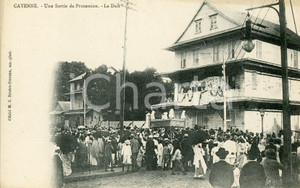 1910 ca CAYENNE GUYANE Une sortie de procession - Le Dais - Carte postale ANIMEE  Cartolina postale d'epoca, non viaggiata.CONDIZIONI: GFORMATO: FP    originale e autentica 1