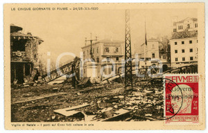 1921 CINQUE GIORNATE DI FIUME Ponti crollati sul fiume ENEO - Cartolina FP VG  Cartolina postale d'epoca, viaggiata. FAIR/discreto Lievi smussature agli angoli Formato: FP originale e autentica 1