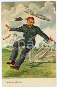 1940 ca REGIA AERONAUTIVA Attenti all'elica - Cartolina umoristica ILLUSTRATA  Cartolina postale d'epoca, non viaggiata.CONDIZIONI: FAIRFORMATO: FP    originale e autentica 1