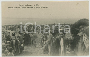 1910 ca TABRIZ (IRAN) Arrivée du Schah - ANIMATED RARE French postcard n.25  Cartolina postale d'epoca, non viaggiata.CONDIZIONI: GFORMATO: FPEDITORE: Nabholz &amp; Co. - Moscou    originale e autentica 1