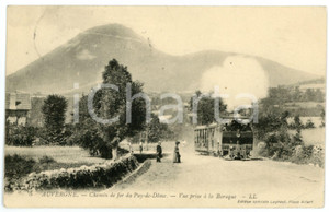 1912 AUVERGNE Chemin de fer du PUY-DE-DOME - Vue à la Baraque *Carte postale  Cartolina postale d'epoca, viaggiata.CONDIZIONI: FAIR (piegatura angolare) FORMATO: FP    originale e autentica 1