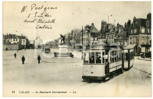 1916 CALAIS (FRANCE) Le Boulevard International - Carte postale ANIMEE tramway  Cartolina postale d'epoca, viaggiata.CONDIZIONI: P (puntinature al lato superiore; lievi ingiallimenti)FORMATO: FP    originale e autentica 1
