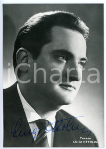 1963 LIRICA Tenore Luigi OTTOLINI  - Fotografia con AUTOGRAFO 10x15 cm Fotografia d'epoca, con autografo.CONDIZIONI: GFORMATO: 10x15 cm     originale e autentica 1