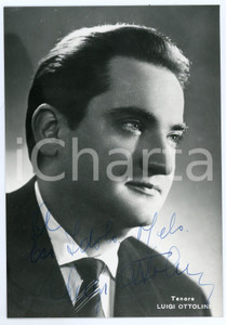 1963 LIRICA Tenore Luigi OTTOLINI  - Foto con AUTOGRAFO 10x15 cm Fotografia d'epoca, con autografo.CONDIZIONI: GFORMATO: 10x15 cm     originale e autentica 1