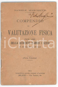 1911 Daniele MARCHETTI Compendio valutazione fisica - GioventÃ¹ dai 10 ai 20 anni Pubblicazione d'epoca.PAGINE: 31 FAIR/discreto minima sbrecciatura al lato inferiore; nota di possesso in copertina; strappo in quarta di copertina Formato: 9x14 cm originale e autentica 1