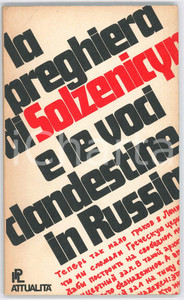 1974 La preghiera di Solzenicyn e le voci clandestine in Russia *IPL AttualitÃ  Brossura editoriale.PAGINE: 63EDITORE: Milano - Istituto di Propaganda Libraria   FAIR/discreto piegatura in copertina FORMATO: 17x24 cm originale e autentica 1