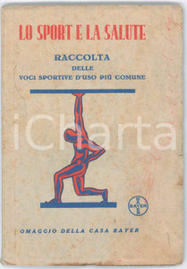 Libro, pubblicazione d epoca 1931 AA. VV. Lo sport e la salute  Raccolta voci sportive Omaggio BAYER 1