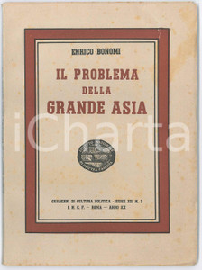 1942 Enrico BONOMI Il problema della Grande Asia - Ed. CULTURA FASCISTA Pubblicazione d'epoca, intonsa. EDITORE: INCF - Istituto Nazionale di Cultura Fascista, RomaCOLLANA: Quaderni di cultura politica - Serie XII n.3PAGINE: 62 FAIR Lievi bruniture in copertina Formato: 16x22 cm originale e autentica 1