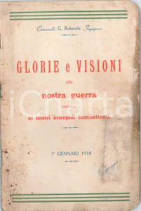 1918 Colonnello G. ROBECCHI Glorie e visioni della nostra guerra *Pubblicazione Pubblicazione d'epoca.EDITORE: Tipografia F. Sangiovanni &amp; Figlio - NapoliPAGINE: 88 VERY POOR Macchie di umiditÃ , abrasioni e aloni diffusi. Parziale distacco degli strati della copertina causato dall'umiditÃ  Formato: 15x23 cm originale e autentica 1