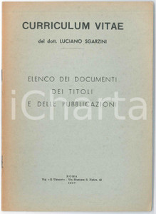 1957 Luciano SGARZINI Elenco documenti, titoli e pubblicazioni *Curriculum vitae Pubblicazione d'epoca con correzioni autografe di Sgarzini a penna e matita. TIPOGRAFIA: Il Timone - RomaCONDIZIONI: FAIR (bruniture diffuse)FORMATO: 17x24 cmPAGINE: 14    originale e autentica 1
