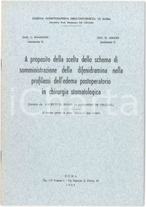 1957 Luciano SGARZINI - R. AMATO Somministrazione difenidramina - Estratto (1) Pubblicazione d'epoca. "A proposito della scelta dello schema di somministrazione della difenidramina nella profilassi dell'edema postoperatorio in chirurgia stomatologica"Estratto da "Scritti in onore di Beniamino De Vecchis"EDITORE: Clinica odontoiatrica dell'Universit&agrave; di RomaTIPOGRAFIA: Il Timone - RomaCONDIZIONI: GOODFORMATO: 17x24 cmPAGINE: 12    originale e autentica 1
