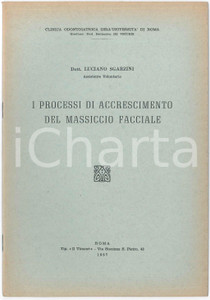 1957 Luciano SGARZINI Accrescimento del massiccio facciale - Pubblicazione Pubblicazione d'epoca. "I processi di accrescimento del massiccio facciale"EDITORE: Clinica odontoiatrica dell'Universit&agrave; di RomaTIPOGRAFIA: Il Timone - RomaCONDIZIONI: FAIR (lievi bruniture, piegature all'angolo inferiore destro)FORMATO: 17x24 cmPAGINE: 13    originale e autentica 1