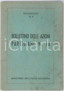 Libro, pubblicazione d epoca 1945 CLN  MINISTERO DELL ITALIA OCCUPATA Bollettino delle azioni partigiane 18 1